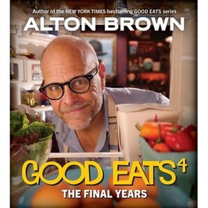 Good Eats: The Final Years -- Alton Brown